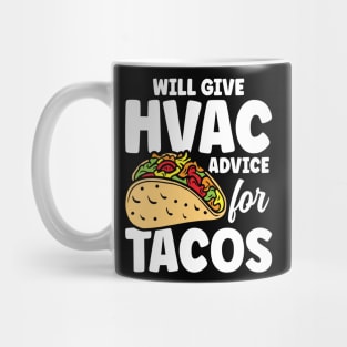 Will Give HVAC Advice for Tacos Mug